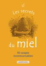 Couverture de Les Secrets du miel - 50 usages incontournables