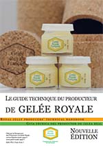 Couverture de Le Guide technique du producteur de gelée royale