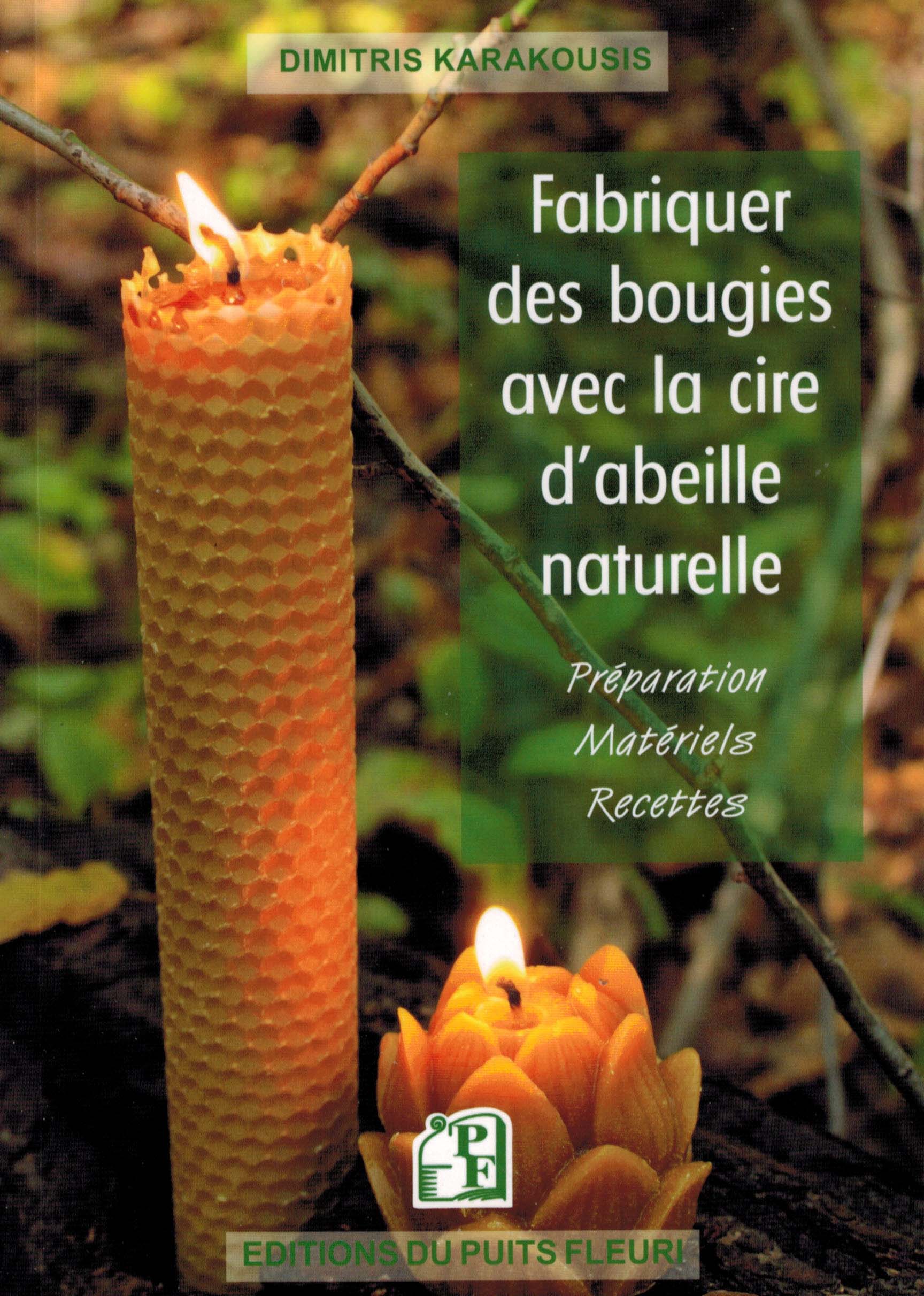 Cover of Fabriquer des bougies avec la cire d’abeille naturelle