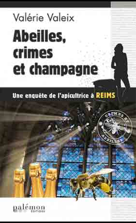 Couverture de Abeilles, crimes et champagne